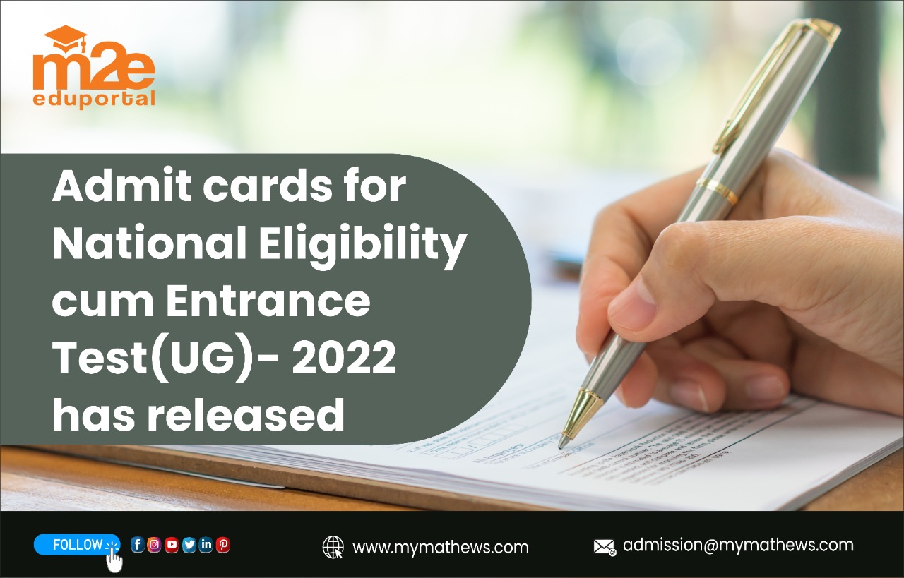 Admit Cards For National Eligibility Cum Entrance Test(UG)- 2022 Has ...